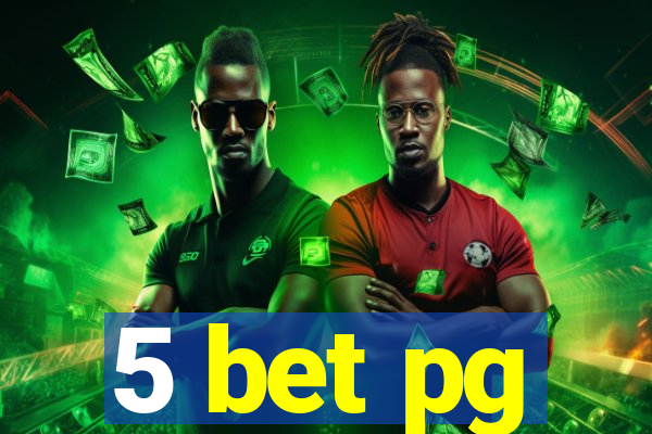 5 bet pg
